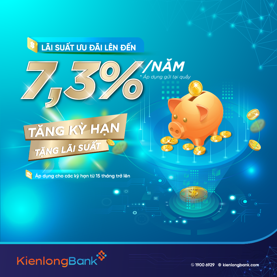 KienlongBank lọt Top các ngân hàng có lãi suất tiền gửi cao nhất trên thị trường ở thời điểm hiện tại