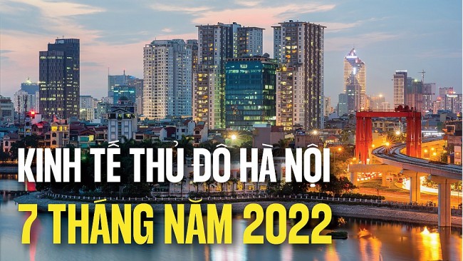 Kinh tế Thủ đô Hà Nội 7 tháng năm 2022