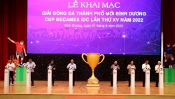 Khai mạc Giải bóng đá thành phố Mới Bình Dương cúp Becamex IDC lần thứ XV năm 2022
