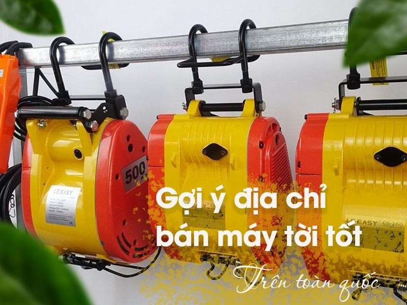 Gợi ý địa chỉ cung cấp máy tời điện tốt trên toàn quốc