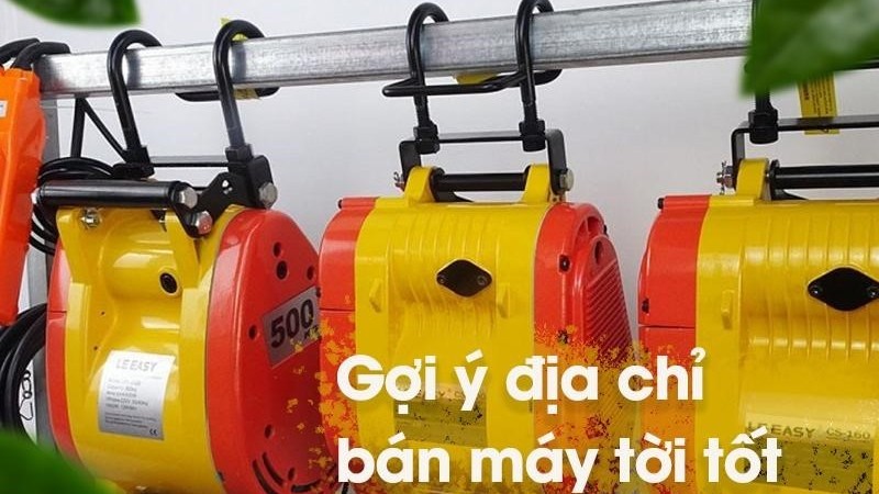 Gợi ý địa chỉ cung cấp máy tời điện tốt trên toàn quốc