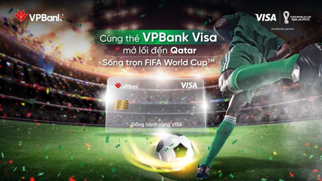 VPBank và Visa tặng vé đến Qatar xem FIFA World Cup 2022