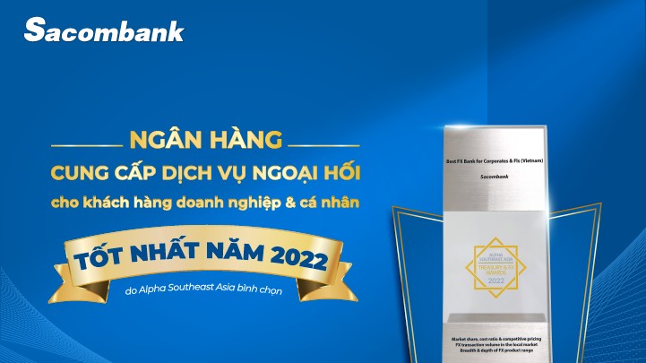 Sacombank được vinh danh là ngân hàng cung cấp dịch vụ ngoại hối tốt nhất năm 2022