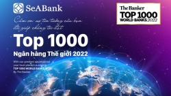 SeABank được The Banker xếp hạng trong “Top 1.000 Ngân hàng thế giới 2022”