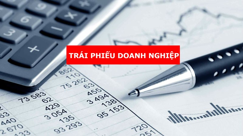 Sửa quy định về chào bán, giao dịch trái phiếu doanh nghiệp riêng lẻ tại thị trường trong nước...