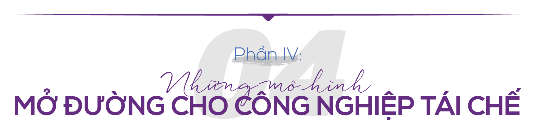 Những mô hình mở đường cho công nghiệp tái chế