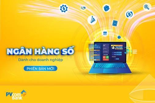 Ngân hàng số dành cho doanh nghiệp: Giải pháp quản trị tài chính hiệu quả từ PVcomBankc