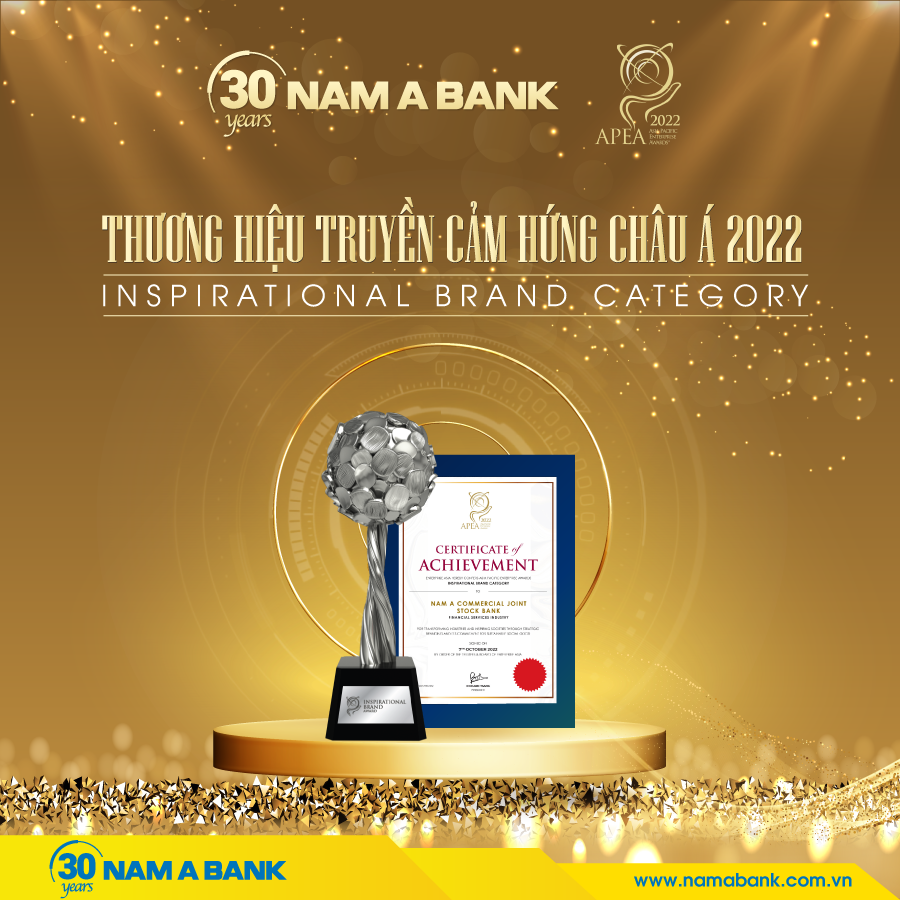 Nam A Bank - 30 năm “Thương hiệu truyền cảm hứng Châu Á”