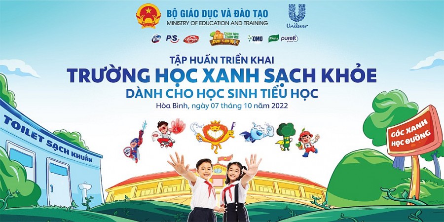 Chương trình Trường học Xanh - Sạch - Khỏe từ Unilever Việt Nam và Bộ Giáo dục và Đào tạo