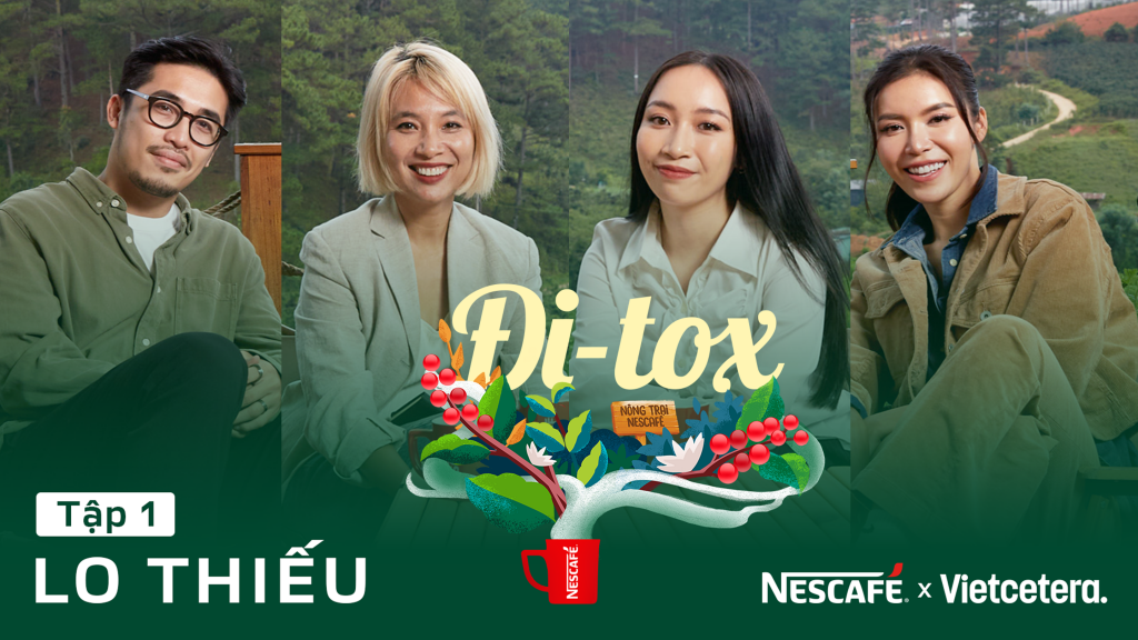 Talkshow “Đi-tox”: Thanh lọc tâm trí cùng câu chuyện nông trại NESCAFÉ