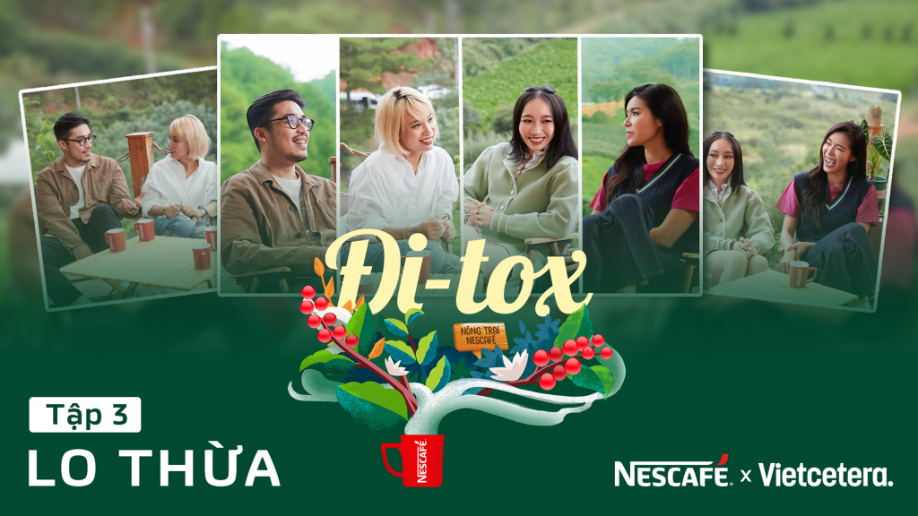 Talkshow “Đi-tox”: Thanh lọc tâm trí cùng câu chuyện nông trại NESCAFÉ