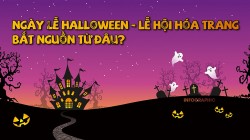 Lễ hội hóa trang Halloween bắt nguồn từ đâu?