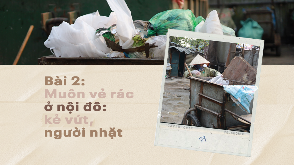 Bài 2: Muôn mặt rác thải ở nội đô: Kẻ vứt, người nhặt