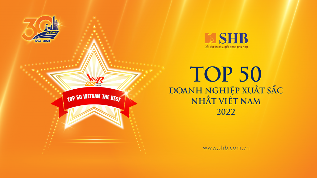 SHB lần thứ 4 được vinh danh Top 50 doanh nghiệp xuất sắc nhất năm 2022