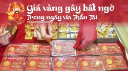 Giá vàng gây bất ngờ trong ngày vía Thần Tài