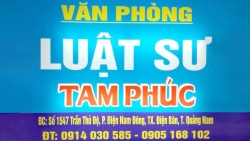 Quảng Nam: Bố cáo thành lập Văn phòng luật sư Tam Phúc
