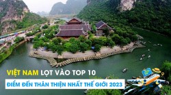 Việt Nam lọt vào top 10 điểm đến thân thiện nhất thế giới 2023