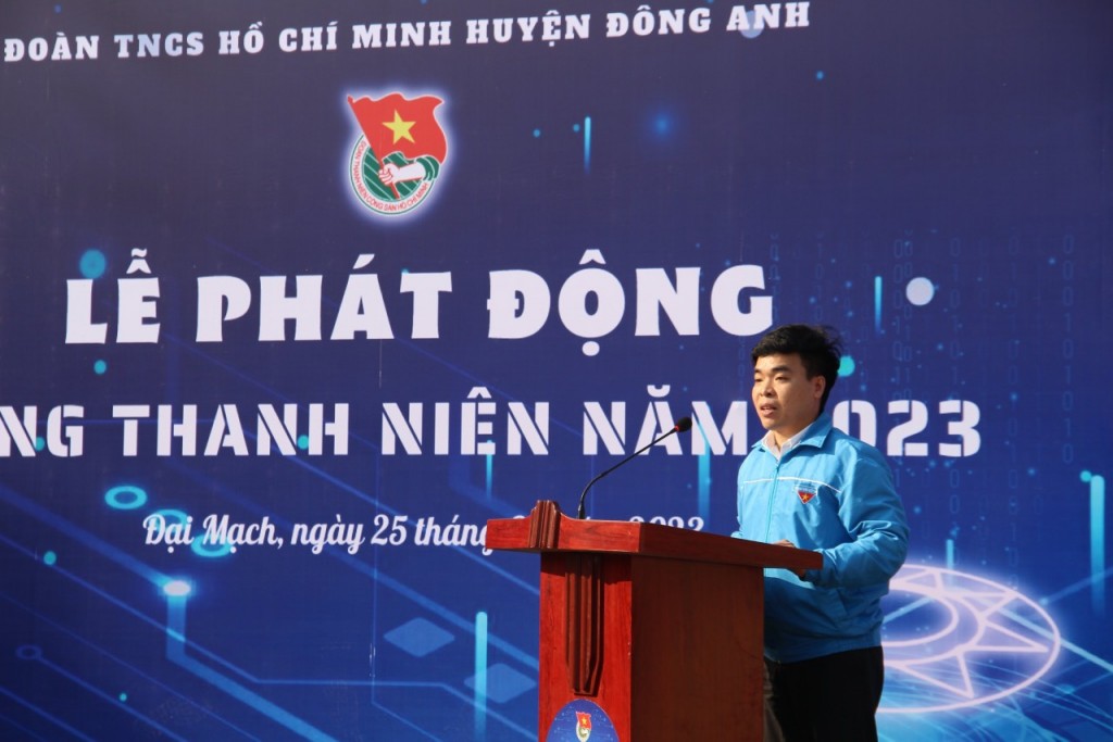 Đồng chí Lê Thế Chuyên – Bí thư Huyện đoàn Đông Anh phát động Tháng Thanh niên năm 2022