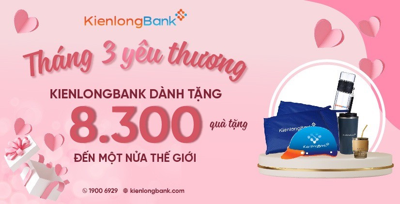 “Tháng 3 yêu thương” tưng bừng ưu đãi cùng KienlongBank