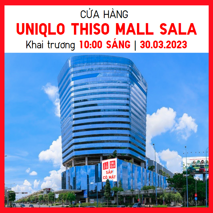 Cửa hàng UNIQLO THISO MALL SALA khai trương vào ngày 30/3