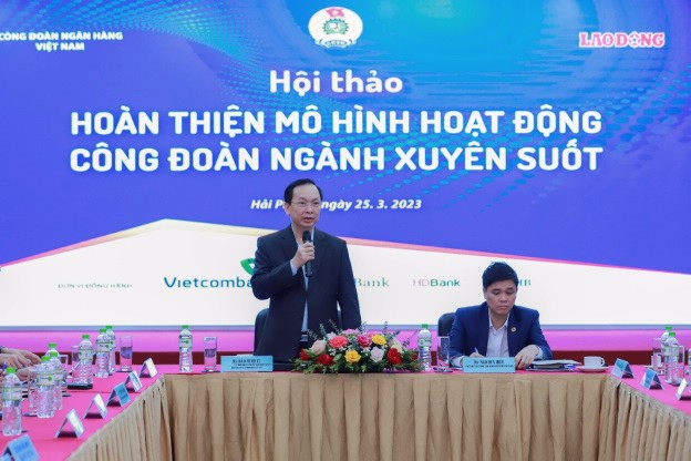 Hoàn thiện mô hình công đoàn ngành xuyên suốt để hoạt động tập trung, hiệu quả