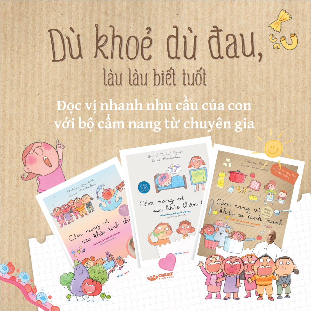 “Dù khỏe dù đau, làu làu biết tuốt” - bộ cẩm nang nuôi con khỏe, đúng khoa học