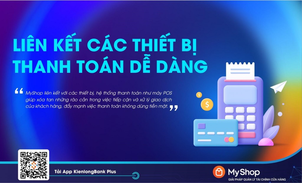 MyShop của KienlongBank: Quản lý tài chính ưu việt cho chủ cửa hàng bán lẻ