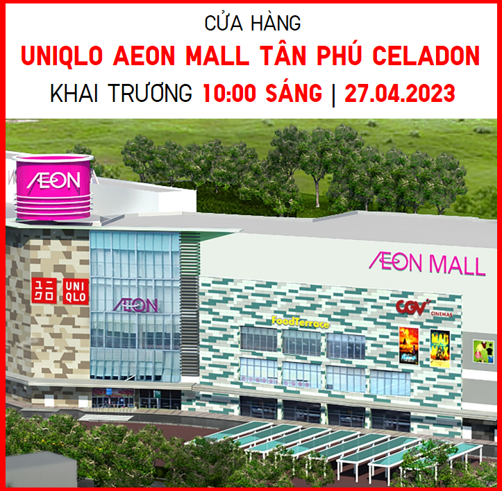 Cửa hàng UNIQLO AEON MALL Tân Phú CELADON chính thức khai trương từ ngày 27/4