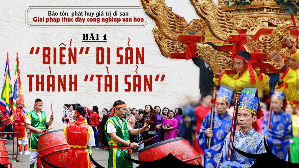 "Biến" di sản thành "tài sản"