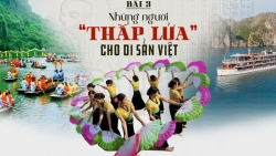 Bài 3: Những người “thắp lửa” cho di sản Việt