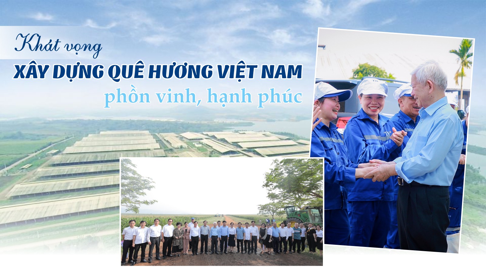 Khát vọng xây dựng quê hương Việt Nam phồn vinh, hạnh phúc