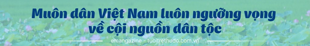 Khát vọng xây dựng quê hương Việt Nam phồn vinh, hạnh phúc