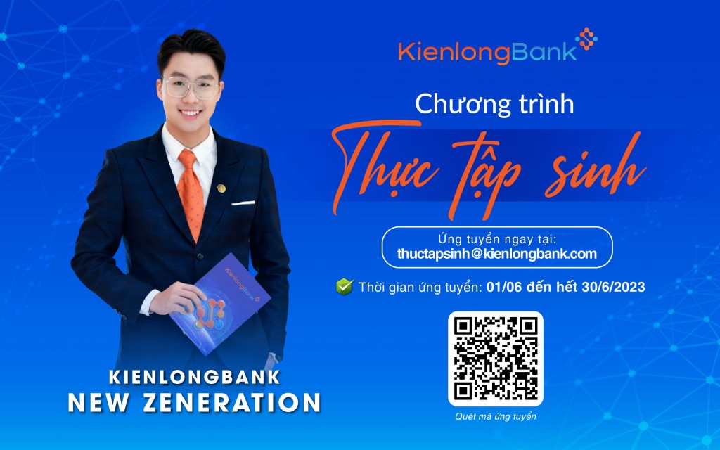 KienlongBank chính thức mở đăng ký chương trình “Thực tập sinh tiềm năng năm 2023”