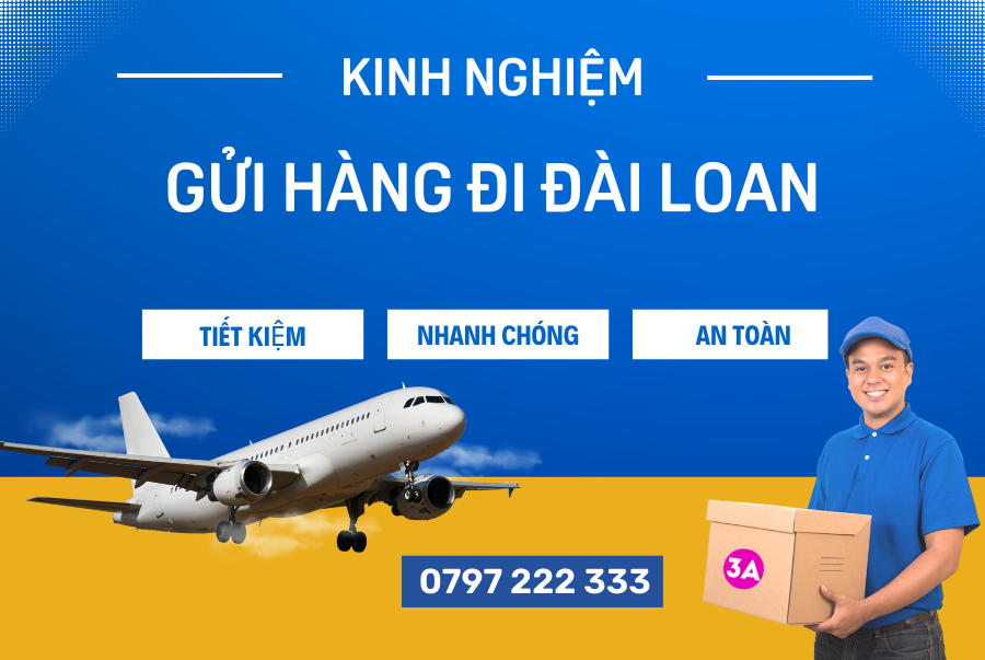 Những kinh nghiệm gửi hàng đi Đài Loan bạn cần nắm