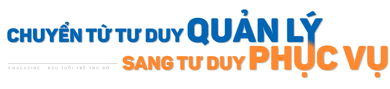 Chuyển từ tư duy quản lý sang tư duy phục vụ