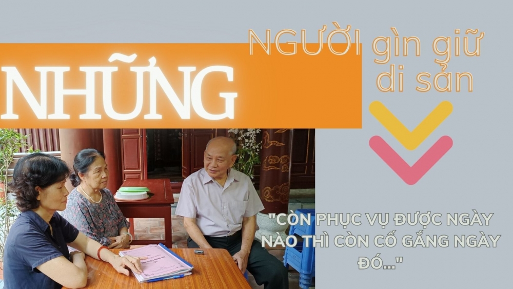 Bài 2: Những người gìn giữ di sản