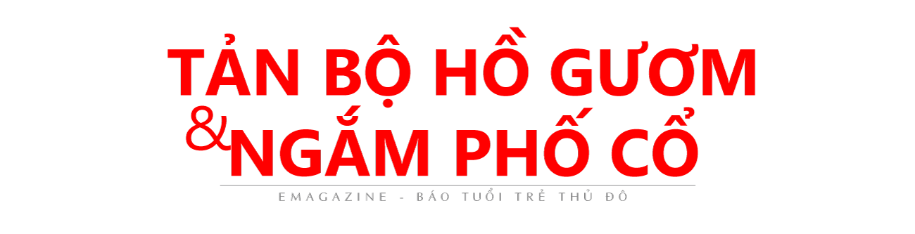 Tản bộ Hồ Gươm và ngắm phố cổ