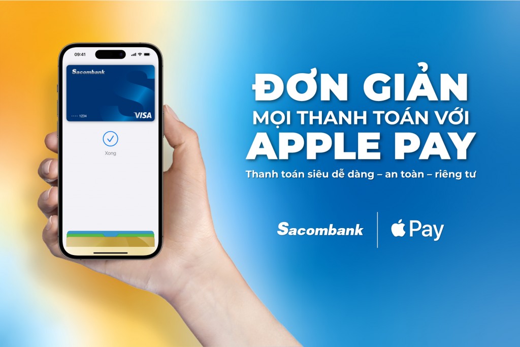 Đơn giản mọi thanh toán với Apple Pay và thẻ Sacombank Visa