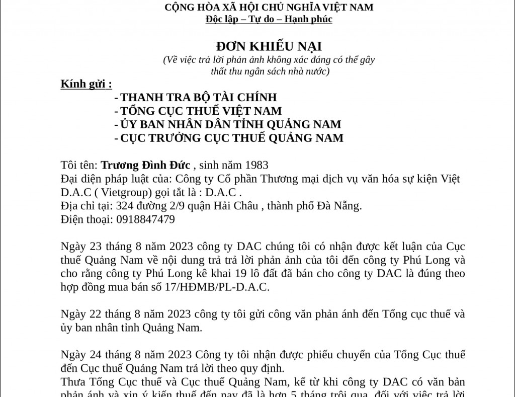 Công ty D.A.C đã có đơn khiếu nại về việc trả lời phản ảnh không xác đáng của Cục Thuế Quảng Nam có thể gây thất thu ngân sách nhà nước gửi Thanh tra Bộ Tài chính, Tổng cục Thuế Việt Nam.