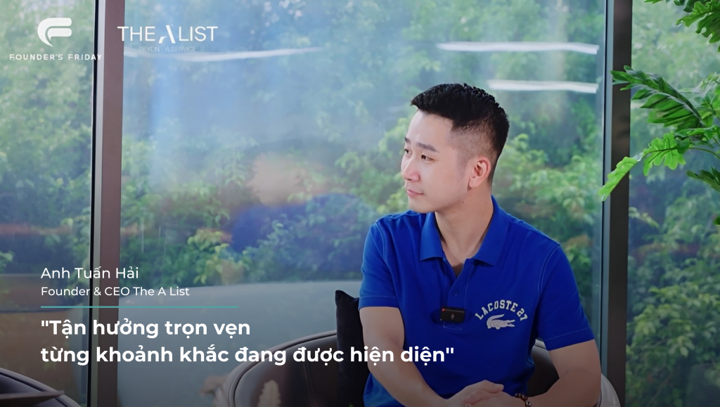 Hành trình 14 lần khởi nghiệp của Đỗ Tuấn Hải - CEO & Founder The A List