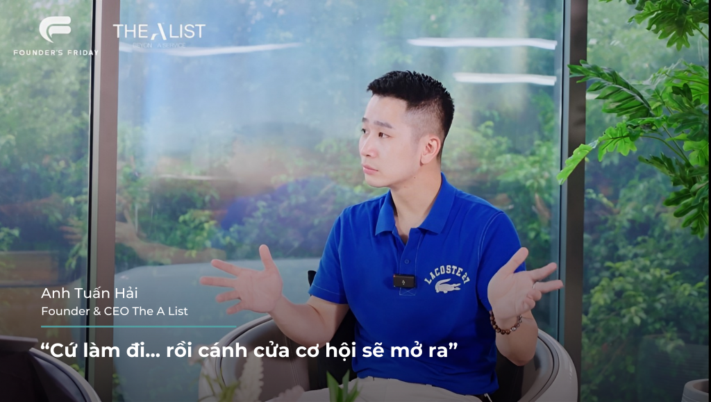 Hành trình 14 lần khởi nghiệp của Đỗ Tuấn Hải - CEO & Founder The A List