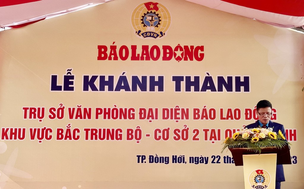 Báo Lao Động khánh thành Văn phòng Đại diện cơ sở 2 tại Quảng Bình