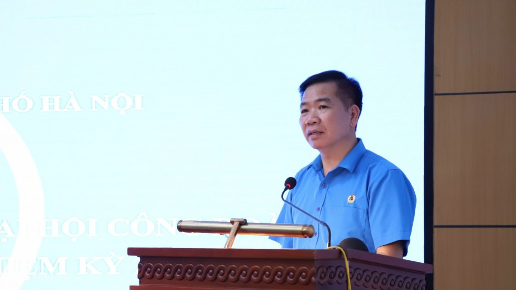 550 đại biểu dự Đại hội Công đoàn TP Hà Nội lần thứ XVII