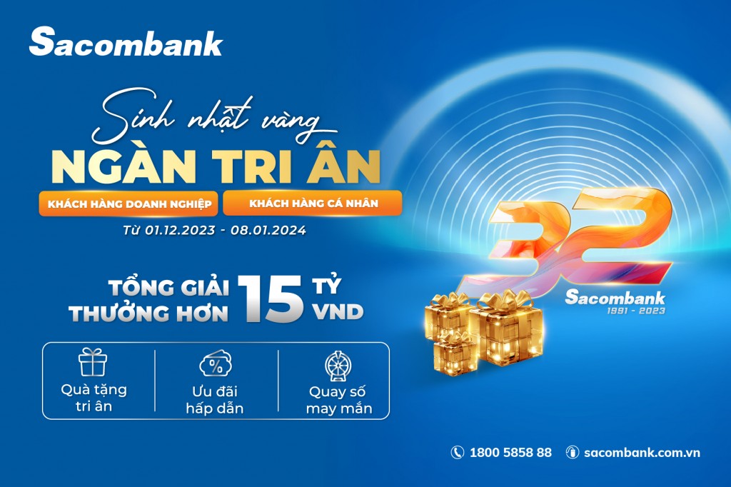 Sacombank tri ân khách hàng mừng sinh nhật lần thứ 32