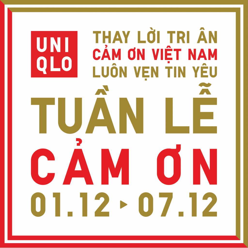Tuần Lễ Cảm Ơn của UNIQLO diễn ra từ 01 - 07 Tháng 12, Kỷ Niệm Hành Trình 4 Năm Trọn Vẹn Tin Yêu Tại Việt Nam