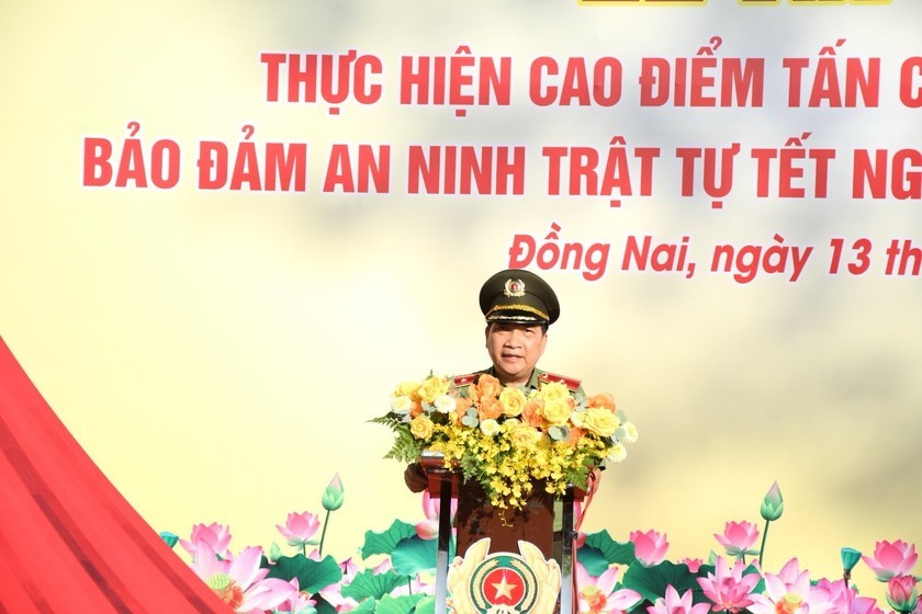 Giám đốc Công an tỉnh Đồng Nai Thiếu tướng Nguyễn Sỹ Quang phát lệnh ra quân