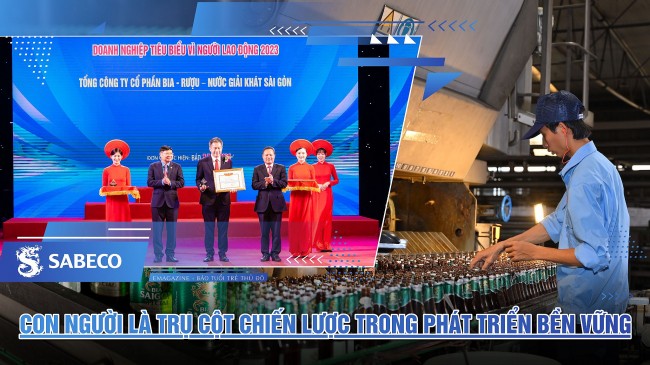 SABECO: Con người là trụ cột chiến lược trong phát triển bền vững
