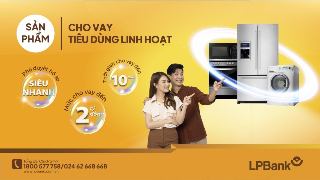 LPBank ưu đãi chỉ 6,5%/năm cho vay tiêu dùng linh hoạt