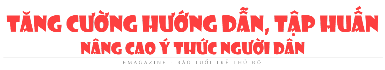 Kỳ 1: Nâng cao nhận thức về an toàn thực phẩm &quot;đi trước một bước&quot;