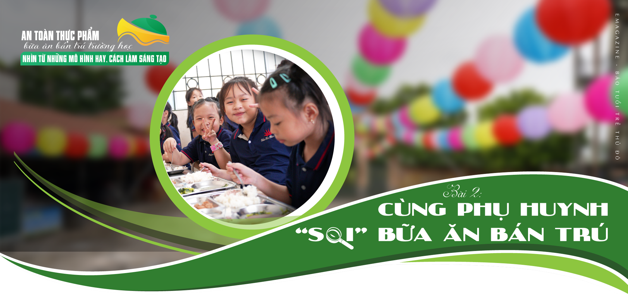 Bài 2: Cùng phụ huynh "soi" bữa ăn bán trú